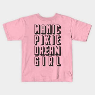 manic pixie dream girl Kids T-Shirt